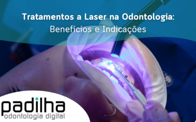 Tratamentos a Laser na Odontologia: Benefícios e Indicações