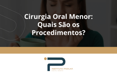 Cirurgia Oral Menor: Quais São os Procedimentos?